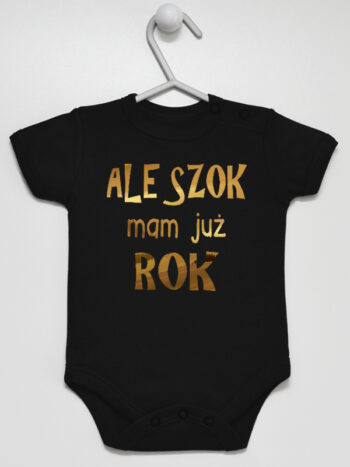 Ale Szok Mam Już Rok - body niemowlęce - Czarny - Krótki rękaw