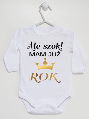 Ale Szok Mam Już Rok z Złotą Koroną - body niemowlęce na roczek - Biały - Długi rękaw