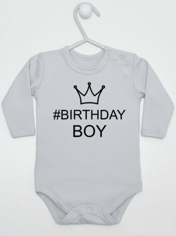 Napis #Birthday Boy z Koroną - body dla chłopca na urodziny - Szary - Długi rękaw