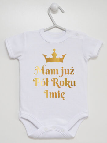 Mam Już Pół Roku z Imieniem - bodziak z nadrukiem - Biały - Krótki rękaw