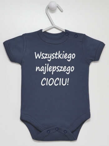 Życzenia Wszystkiego Najlepszego Ciociu - body z napisem dla dziecka - Granatowy - Krótki rękaw