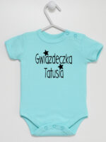 Gwiazdeczka Tatusia - body dziewczęce dla niemowląt z nadrukiem - Miętowy - Krótki rękaw Gwiazdeczka Tatusia - body dziewczęce dla niemowląt z nadrukiem - Miętowy - Krótki rękaw