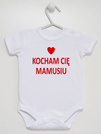 Napis w Kolorze Czerwonym Kocham Cię Mamusiu - body dziecięce - Biały - Krótki rękaw