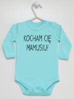 Kocham Cię Mamusiu - bodziak niemowlęcy - Miętowy - Długi rękaw