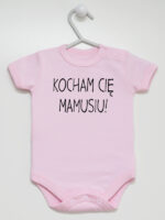 Kocham Cię Mamusiu - bodziak niemowlęcy - Różowy - Krótki rękaw