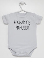 Kocham Cię Mamusiu - bodziak niemowlęcy - Szary - Krótki rękaw
