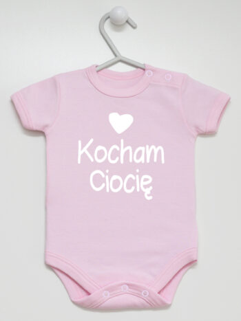 Kocham Ciocię z Serduszkiem - body niemowlęce z napisem o cioci - Różowy - Krótki rękaw