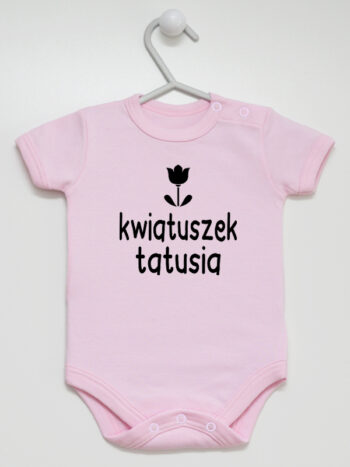 Kwiatuszek Tatusia - body dla dziewczynki z napisem - Różowy - Krótki rękaw