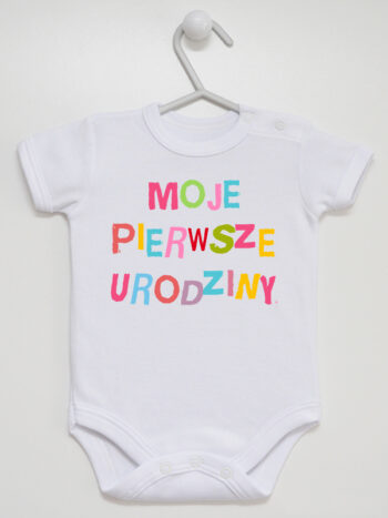Moje Pierwsze Urodziny - body dla dziecka - Biały - Krótki rękaw