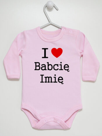 I Love Babcię + Imię Babci lub Dziecka - body z własnym nadrukiem - Różowy - Długi rękaw