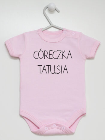 Napis Córeczka Tatusia - body dla dziewczynki z nadrukiem - Różowy - Krótki rękaw