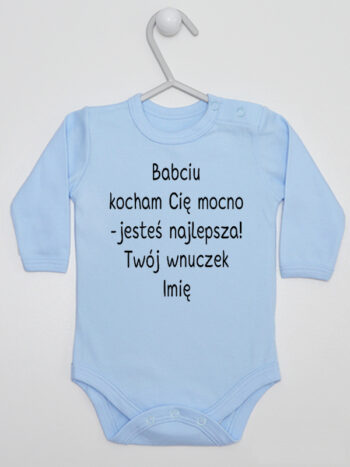 Babciu Kocham Cię Mocno Twój Wnuczek + Imię - body dla chłopca - Błękitny - Długi rękaw