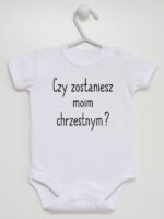 Czy Zostaniesz Moim Chrzestnym? - body niemowlęce na chrzest - Biały - Krótki rękaw