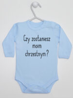 Czy Zostaniesz Moim Chrzestnym? - body niemowlęce na chrzest - Błękitny - Długi rękaw