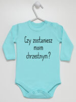 Czy Zostaniesz Moim Chrzestnym? - body niemowlęce na chrzest - Miętowy - Długi rękaw