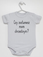 Czy Zostaniesz Moim Chrzestnym? - body niemowlęce na chrzest - Szary - Krótki rękaw