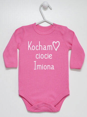 Kocham Ciocie + Imiona Cioć - body dla niemowlaka z napisem - Ciemny Różowy - Długi rękaw