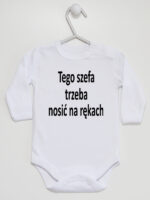 Tego Szefa Trzeba Nosić Na Rękach - body z napisami - Biały - Długi rękaw