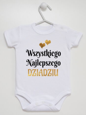 Wszystkiego Najlepszego Dziadziu - body na Dzień Dziadka - Biały - Krótki rękaw