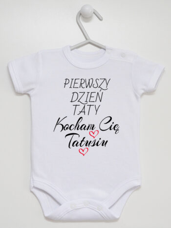 Nasz Pierwszy Dzień Taty Kocham Cię Tatusiu - bodziak na Dzień Ojca - Biały - Krótki rękaw