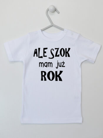 Ale Szok Mam Już Rok - koszulka z nadrukiem - Biały - Koszulka krótki rękaw