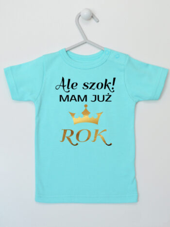 Koszulka Ale Szok Mam Już Rok rozmiar 74, kolor miętowy, krótki rękaw
