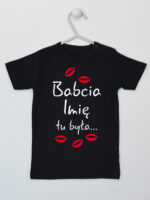 Babcia Tu Była z Całusami z Imieniem Babci - koszulka personalizowana - Czarny - Koszulka krótki rękaw