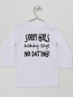 Sorry Girls Mommy Says No Dating! - koszulka z nadrukiem - Biały - Koszulka długi rękaw