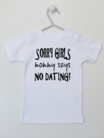 Sorry Girls Mommy Says No Dating! - koszulka z nadrukiem - Biały - Koszulka krótki rękaw