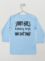 Sorry Girls Mommy Says No Dating! - koszulka z nadrukiem - Błękitny - Koszulka długi rękaw