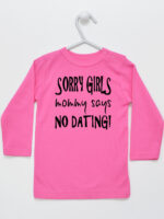 Sorry Girls Mommy Says No Dating! - koszulka z nadrukiem - Ciemny Różowy - Koszulka długi rękaw