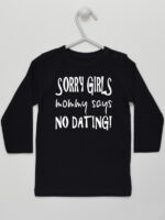 Sorry Girls Mommy Says No Dating! - koszulka z nadrukiem - Czarny - Koszulka długi rękaw