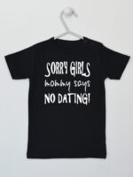 Sorry Girls Mommy Says No Dating! - koszulka z nadrukiem - Czarny - Koszulka krótki rękaw
