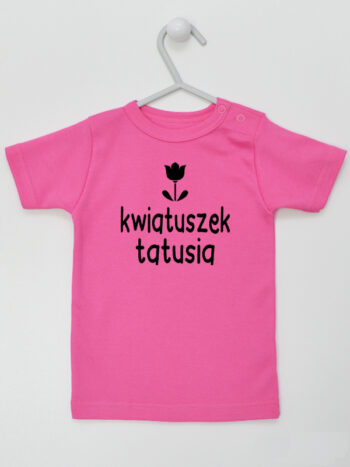 Kwiatuszek Tatusia - koszulka dla dziewczynki - Ciemny Różowy - Koszulka krótki rękaw