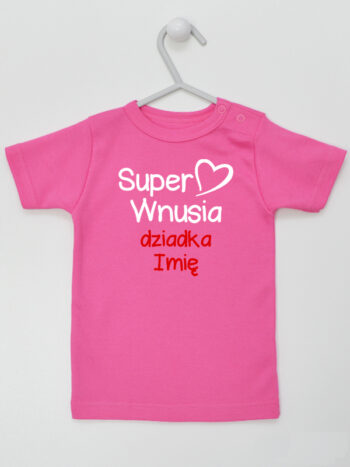 Super Wnusia Dziadka z Imieniem - koszulka dla dziewczynki - Ciemny Różowy - Koszulka krótki rękaw