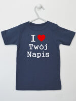 I Love + Twój Napis - koszulka z własnym nadrukiem - Granatowy - Koszulka krótki rękaw
