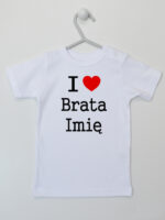 I Love Brata + Imię - koszulka z imieniem - Biały - Koszulka krótki rękaw