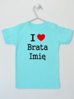 I Love Brata + Imię - koszulka z imieniem - Miętowy - Koszulka krótki rękaw