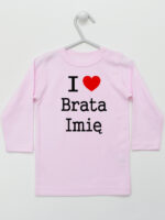 I Love Brata + Imię - koszulka z imieniem - Różowy - Koszulka długi rękaw