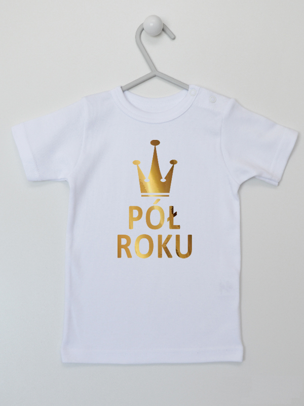 Pół Roku Nadruk Złoty z Koroną - koszulka dla niemowlaka - Biały - Koszulka krótki rękaw