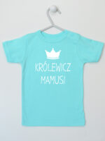 Królewicz Mamusi - koszulka dla chłopca z napisami - Miętowy - Koszulka krótki rękaw Królewicz Mamusi - koszulka dla chłopca z napisami - Miętowy - Koszulka krótki rękaw