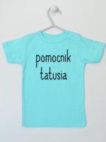 Pomocnik Tatusia - t-shirt dla chłopczyka z napisami - Miętowy - Koszulka krótki rękaw