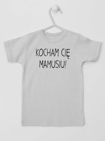 Kocham Cię Mamusiu - koszulka z nadrukiem - Szary - Koszulka krótki rękaw