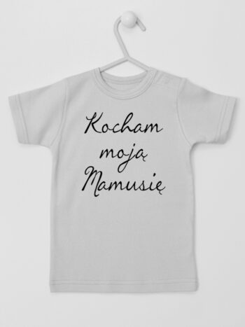 Kocham Moją Mamusię - koszulka dla niemowlaka - Szary - Koszulka krótki rękaw