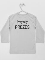 Przyszły Prezes - koszulka z napisami chłopięce - Szary - Koszulka długi rękaw