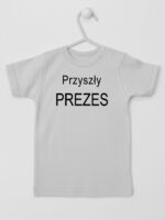Przyszły Prezes - koszulka z napisami chłopięce - Szary - Koszulka krótki rękaw