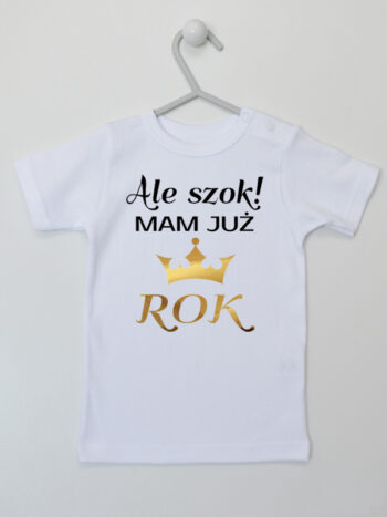 Ale Szok Mam Już Rok - koszulka niemowlęca na roczek - Biały - Koszulka krótki rękaw