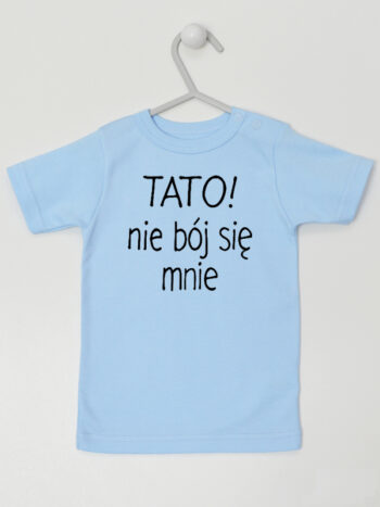 Tato Nie Bój Się Mnie - t-shirt z nadrukiem - Błękitny - Koszulka krótki rękaw