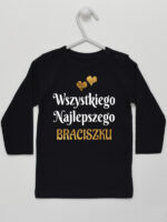 Wszystkiego najlepszego Braciszku - koszulka na urodziny, imieniny brata - Czarny - Koszulka długi rękaw