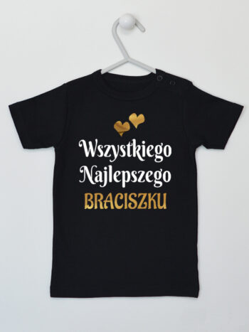 Wszystkiego najlepszego Braciszku - koszulka na urodziny, imieniny brata - Czarny - Koszulka krótki rękaw